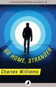 «Go Home, Stranger» by Charles Williams