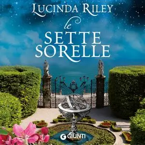 «Le Sette Sorelle. La storia di Maia (Le Sette Sorelle, libro 1)» by Lucinda Riley