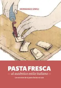 «Pasta fresca al auténtico estilo italiano» by Hermanas Simili