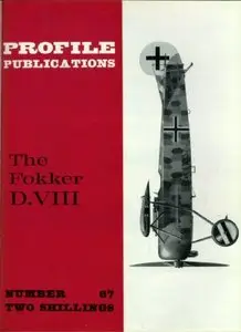 The Fokker D.VIII (Profile Publications Number 67)