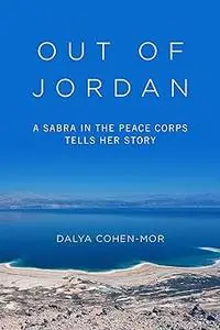 Out of Jordan: A Sabra in the Peace Corps Tells Her Story