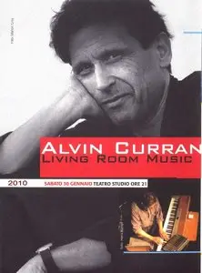 Alvin Curran - Living Room Music (2009)