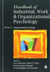 Handbook of Industrial, Work and Organizational Psychology: Volume 2: Organizational Psychology