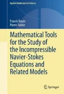 Mathematical Tools for the Study of the Incompressible Navier-Stokes Equations and Related Models [Repost]