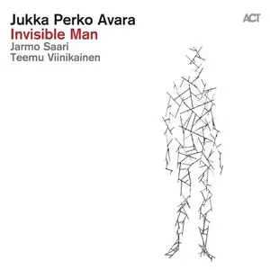 Jukka Perko Avara - Invisible Man (with Jarmo Saari & Teemu Viinikainen) (2016)