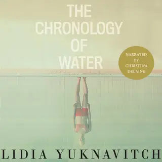 «The Chronology of Water» by Lidia Yuknavitch