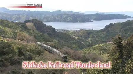 NHK - Train Cruise: Shikoku Railroad Wonderland (2014)