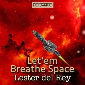 «Let'em Breathe Space» by Lester Del Rey