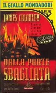 James Crumley - Dalla parte sbagliata