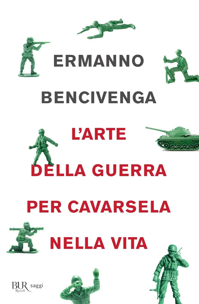 Ermanno Bencivenga - L'arte della guerra per cavarsela nella vita