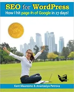 SEO for WordPress: "How I Hit Page #1 of Google In 27 days!"  Ed 3