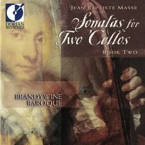 Brandywine Baroque - Jean-Baptiste Masse: Sonatas for Two Cellos, Book Two (2001)