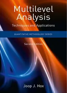 Multilevel Analysis: Techniques and Applications, (2nd Edition) (Repost)