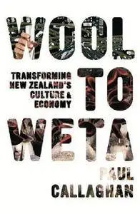 Wool to Weta: Transforming New Zealand’s Culture and Economy