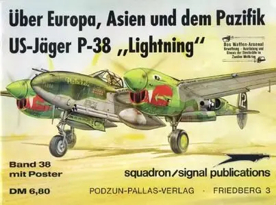 Waffen-Arsenal Band 38: Über Europa, Asien und dem Pazifik US-Jäger P-38 "Lightning" (Repost)