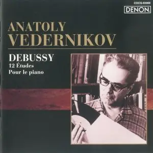 The Art of Anatoly Vedernikov Volume 9 - Claude Debussy: Etudes & Pour le piano
