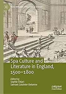 Spa Culture and Literature in England, 1500-1800