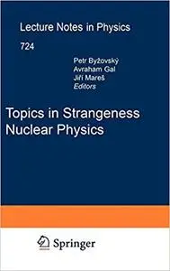 Topics in Strangeness Nuclear Physics