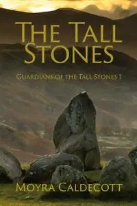 «The Tall Stones» by Moyra Caldecott