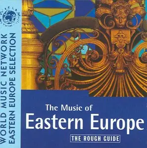VA - Rough Guide: The Music of Eastern Europe (1998) [Repost]