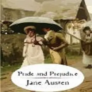 «Pride And Prejudice» by Jane Austen