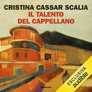 «Il talento del cappellano» by Cristina Cassar Scalia