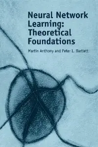Neural Network Learning: Theoretical Foundations (repost)