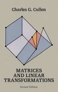 Matrices and Linear Transformations, (2nd Edition) (Repost)
