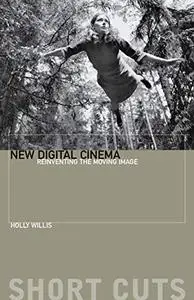 New Digital Cinema: Reinventing the Moving Image (Short Cuts)