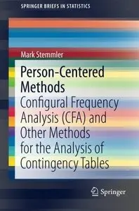 Person-Centered Methods: Configural Frequency Analysis (CFA) and Other Methods for the Analysis of Contingency Tables (Repost)