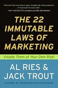 The 22 Immutable Laws of Marketing: Violate Them at Your Own Risk! (repost)