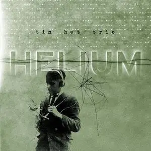 Tin Hat Trio - Helium (2000) {Angel}