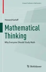 Mathematical Thinking: Why Everyone Should Study Math