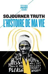 Sojourner Truth, "L'histoire de ma vie"
