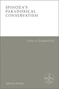Spinoza's Paradoxical Conservatism