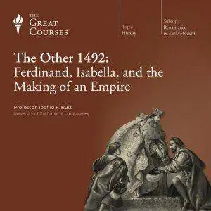 The Other 1492: Ferdinand, Isabella, and the Making of an Empire [repost]
