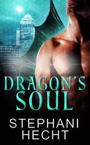 «Dragon's Soul: A Box Set» by Stephani Hecht
