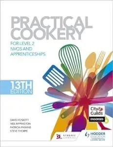 Practical Cookery: NVQS and Apprenticeships Level 2 (Repost)