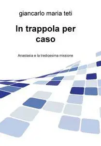 In trappola per caso