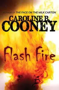 «Flash Fire» by Caroline B. Cooney