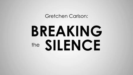 Gretchen Carlson Breaking the Silence (2019)