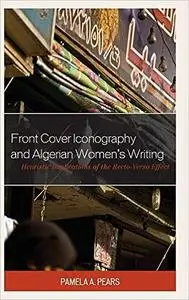 Front Cover Iconography and Algerian Women’s Writing: Heuristic Implications of the Recto-Verso Effect