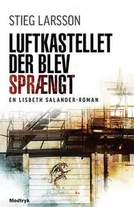 «Luftkastellet der blev sprængt» by Stieg Larsson