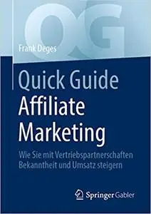 Quick Guide Affiliate Marketing: Wie Sie mit Vertriebspartnerschaften Bekanntheit und Umsatz steigern