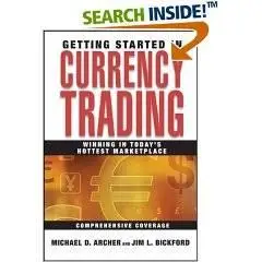 Getting Started in Currency Trading Winning in Todays Hottest Marketplace
