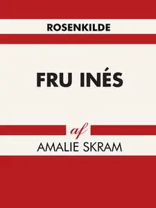 «Fru Inés» by Amalie Skram