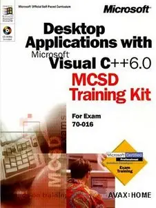 Microsoft Press, "Desktop Applications with Microsoft Visual C++ 6.0 MCSD Training Kit "(Repost) 