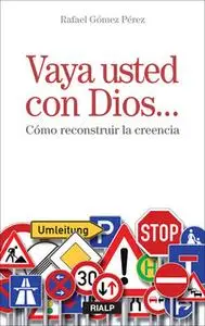 «Vaya usted con Dios...» by Rafael Gómez Pérez