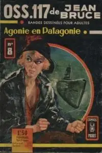 OSS.117 (Arédit) - Tome 8 - Agonie en Patagonie