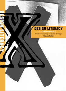 Design Literacy: Understanding Graphic Design (Revised Edition)